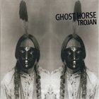 GHOST HORSE Trojan album cover