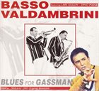 GIANNI BASSO Basso - Valdambrini  featuring Lars Gullin, Dino Piana – Blues For Gassman album cover