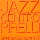GIANNI BASSO Jazz al Centro Pirelli album cover