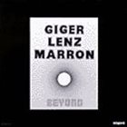 GIGER LENZ MARRON Beyond album cover