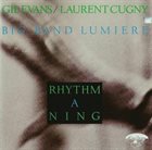 GIL EVANS Rhythm A Ning (with Laurent Cugny) album cover