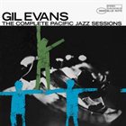 GIL EVANS The Complete Pacific Jazz Sessions album cover