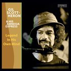 GIL SCOTT-HERON Gil Scott-Heron & His Amnesia Express : Legend In His Own Mind album cover