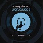 GILLES PETERSON Gilles Peterson: Worldwide, Volume 3 album cover