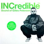 GILLES PETERSON INCredible Sound of Gilles Peterson album cover