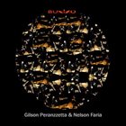 GILSON PERANZZETTA Gilson Peranzzetta /  Nelson Faria : Buxixo album cover