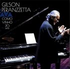 GILSON PERANZZETTA Como Vinho 70 Anos album cover