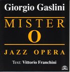 GIORGIO GASLINI Mister O - Jazz Opera album cover