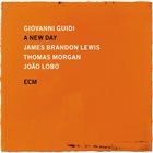 GIOVANNI GUIDI Giovanni Guidi, James Brandon Lewis, Thomas Morgan, João Lobo : A New Day album cover