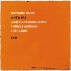 GIOVANNI GUIDI Giovanni Guidi, James Brandon Lewis, Thomas Morgan, João Lobo : A New Day album cover