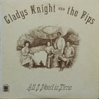 GLADYS KNIGHT Gladys Knight And The Pips ‎: All I Need Is Time album cover