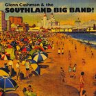 GLENN CASHMAN Glenn Cashman & The Southland Big Band! album cover