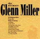 GLENN MILLER The Ultimate album cover