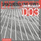 GONÇALO ALMEIDA Gonçalo Almeida, Diego Caicedo & Witold Oleszak :  Spontaneous Live Series D03 album cover