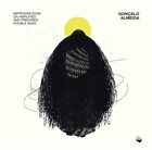 GONÇALO ALMEIDA Improvisations on Amplified and Prepared Double Bass album cover