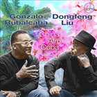 GONZALO RUBALCABA Gonzalo Rubalcaba / Dongfeng Liu : China Afro Cuba album cover