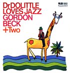 GORDON BECK Dr Dolittle Loves Jazz album cover