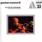 GRACHAN MONCUR III Aco Dei De Madrugada (One Morning I Waked Up Very Early) album cover