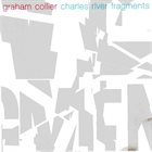 GRAHAM COLLIER Charles River Fragments album cover