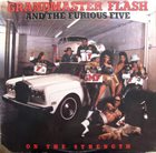 GRANDMASTER FLASH Grandmaster Flash and The Furious Five : On the Strength album cover
