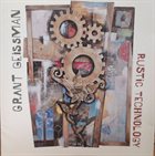 GRANT GEISSMAN Rustic Technology album cover