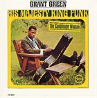GRANT GREEN His Majesty King Funk album cover