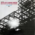 GRANT GREEN Iron City! album cover