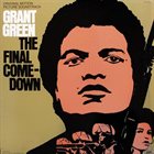 GRANT GREEN The Final Comedown album cover