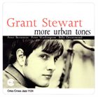 GRANT STEWART More Urban Tones album cover
