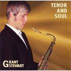 GRANT STEWART Tenor and Soul album cover