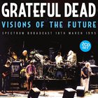 GRATEFUL DEAD Visions Of The Future album cover
