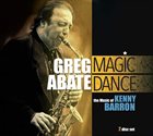 GREG ABATE Magic Dance : The Music Of Kenny Barron album cover