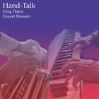 GREG HATZA Greg Hatza, Enayet Hossain : Hand-Talk album cover