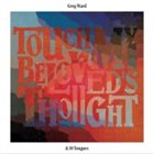 GREG WARD Greg Ward & 10 Tongues: Touch My Beloved's Thought album cover