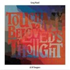 GREG WARD Greg Ward & 10 Tongues : Touch My Beloved's Thought album cover