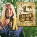 GREGG ALLMAN One More Silver Dollar - The Solo Years 1973-1997 album cover