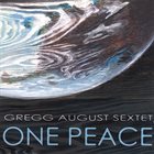 GREGG AUGUST Gregg August Sextet ‎: One Peace album cover