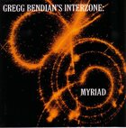 GREGG BENDIAN Gregg Bendian's Interzone ‎: Myriad album cover
