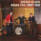 GREGOR HILDEN First Take album cover