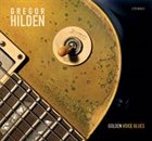 GREGOR HILDEN Golden Voice Blues album cover