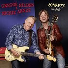 GREGOR HILDEN Gregor Hilden & Richie Arndt : Moments Electric album cover