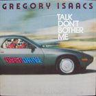 GREGORY ISAACS Talk Don't Bother Me album cover