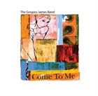 GREGORY JAMES Come to Me album cover