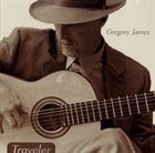 GREGORY JAMES Traveler album cover