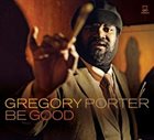 GREGORY PORTER Be Good album cover