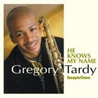 GREGORY TARDY He Knows My Name album cover