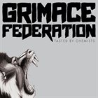 GRIMACE FEDERATION Tasted By Chemists album cover