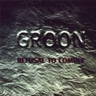 GROON Refusal To Comply album cover