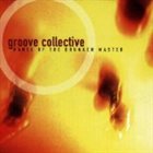 GROOVE COLLECTIVE Dance of the Drunken Master album cover