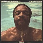 GROVER  WASHINGTON JR — Mister Magic album cover